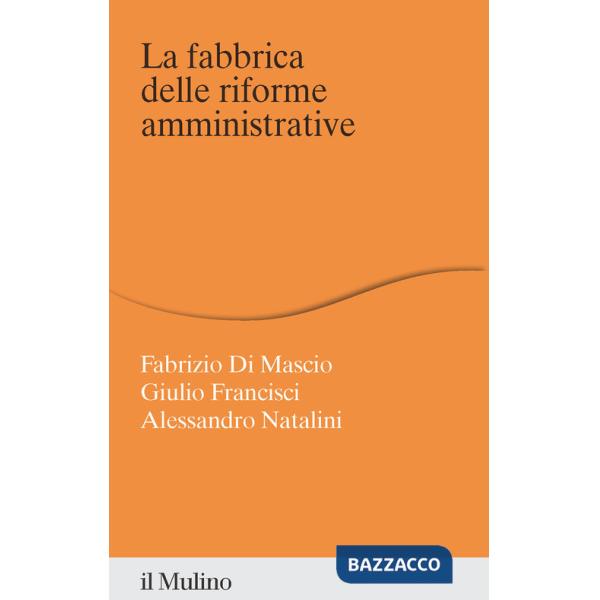 Fabbrica delle riforme amministrative (La)