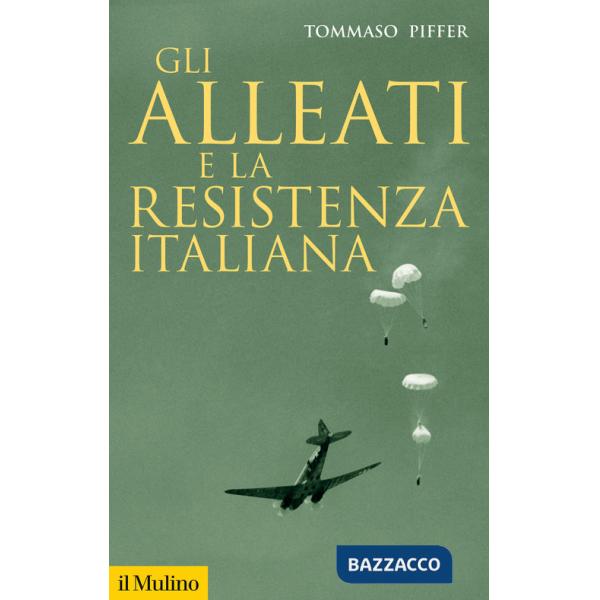 Alleati e la Resistenza italiana (Gli)