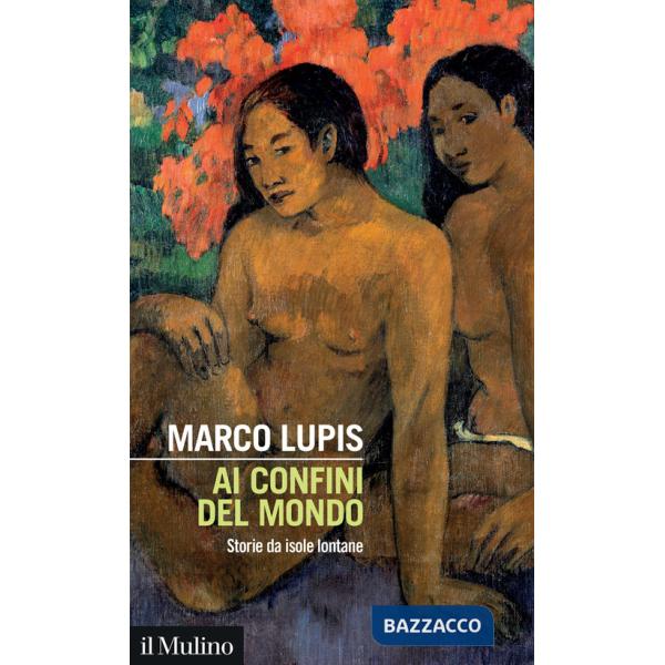 Ai confini del mondo. Storie da isole lontane