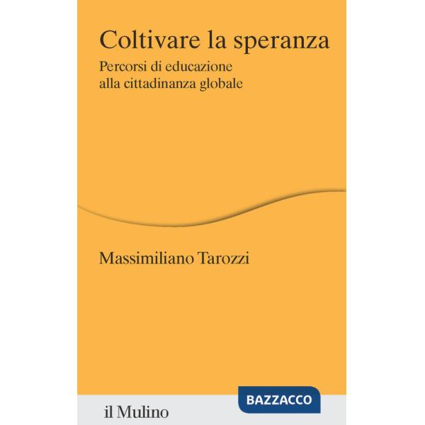 Coltivare la speranza. Percorsi di educazione alla cittadinanza globale