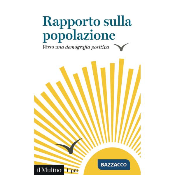 Rapporto sulla popolazione. Verso una demografia positiva