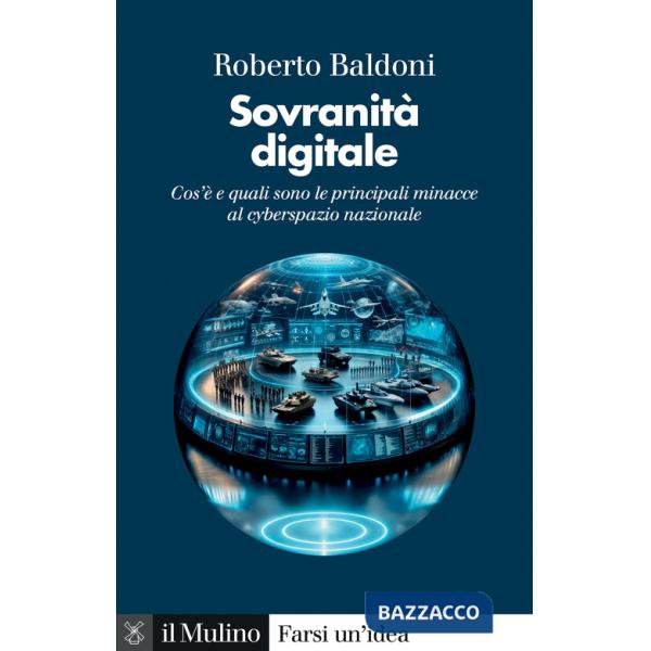 Sovranità digitale. Cos'è e quali sono le principali minacce al cyberspazio nazionale