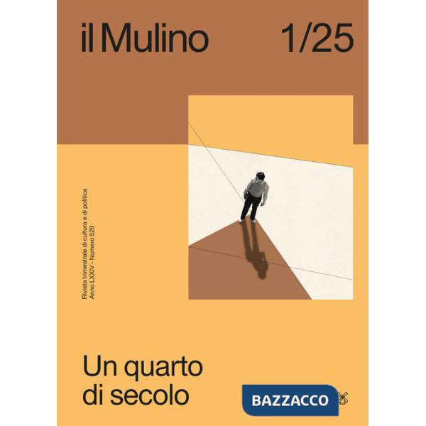 Mulino. Rivista trimestrale di cultura e di politica (2025) (Il). Vol. 1: Un quarto di secolo