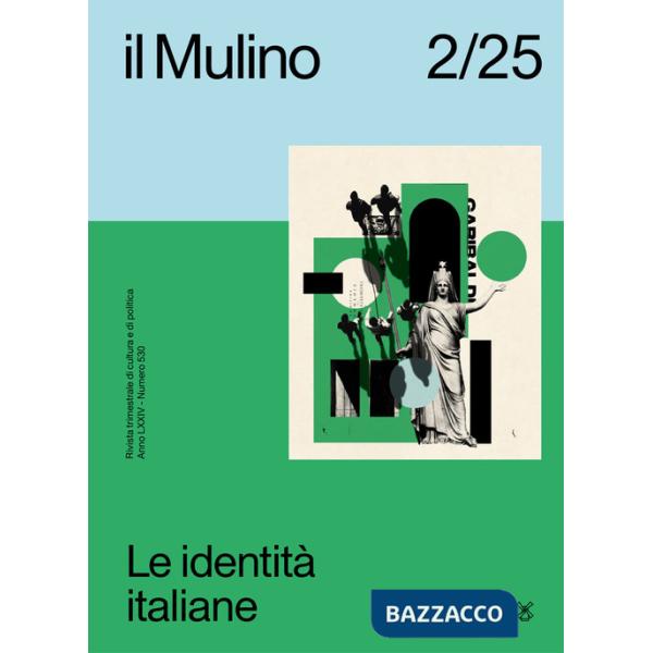 Mulino. Rivista trimestrale di cultura e di politica (2025) (Il). Vol. 2: Le identità italiane