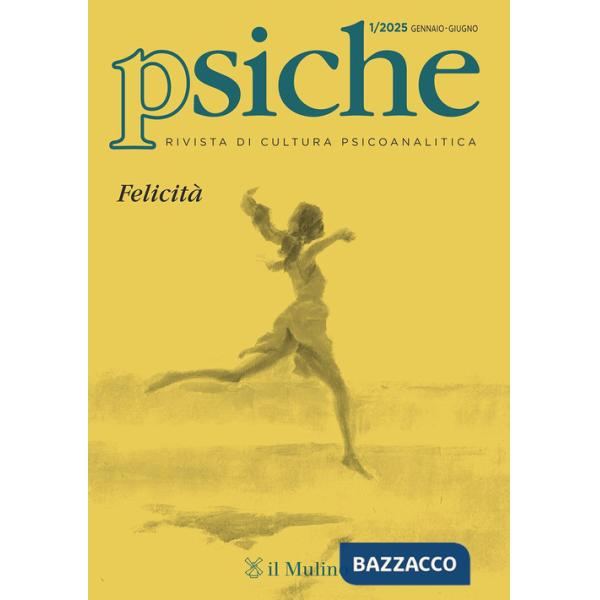 Psiche. Rivista di cultura psicoanalitica (2025). Vol. 1