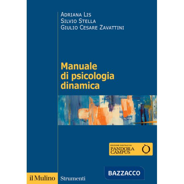 Manuale di psicologia dinamica. Nuova ediz.