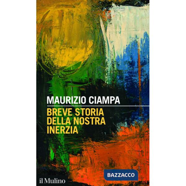 Breve storia della nostra inerzia