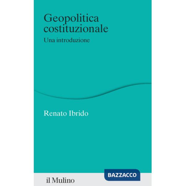 Geopolitica costituzionale. Una introduzione