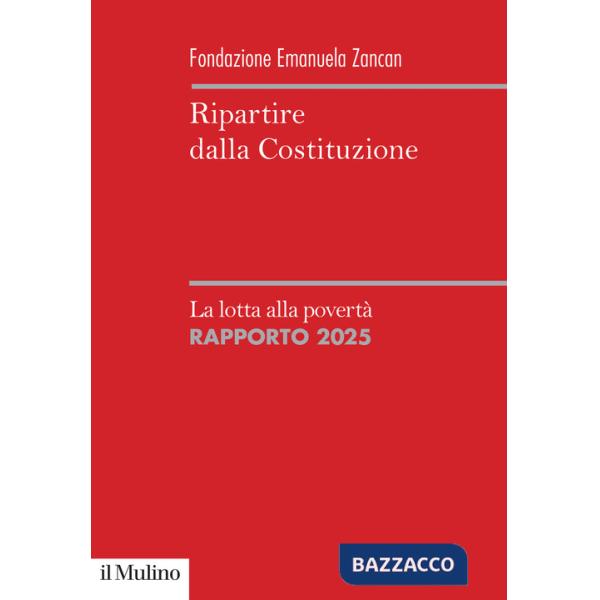 Ripartire dalla Costituzione. La lotta alla povertà. Rapporto 2025