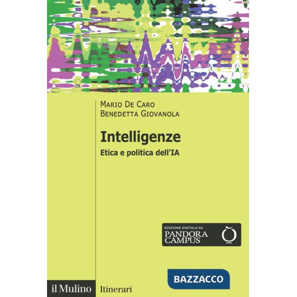 Intelligenze. Etica e politica dell'IA