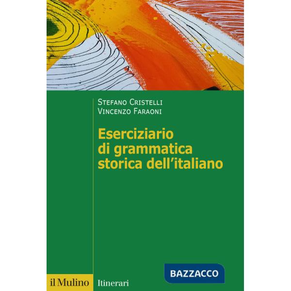 Eserciziario di grammatica storica dell'italiano