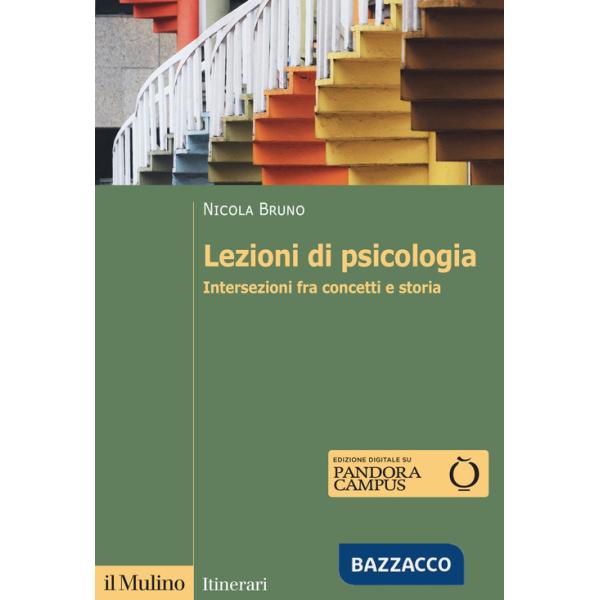 Lezioni di psicologia. Intersezioni fra concetti e storia