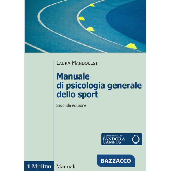 Manuale di psicologia generale dello sport. Nuova ediz.