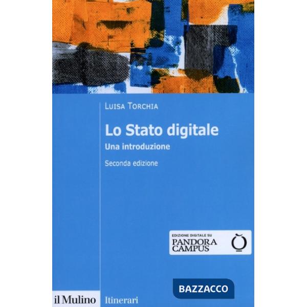 Stato digitale. Una introduzione. Nuova ediz. (Lo)