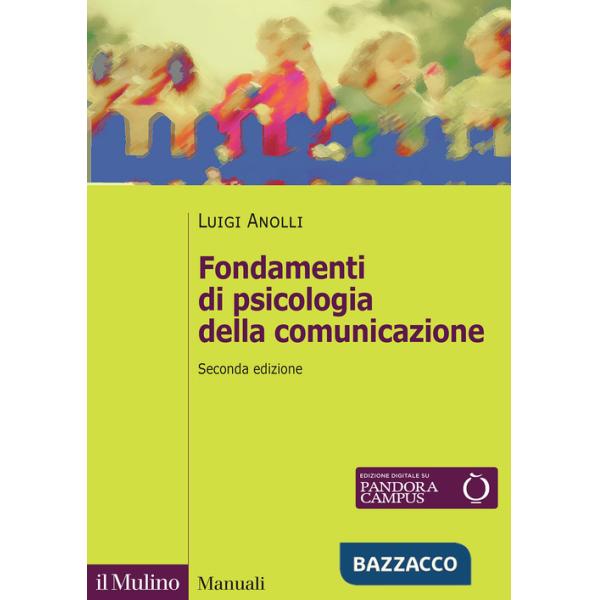 Fondamenti di psicologia della comunicazione. Nuova ediz.