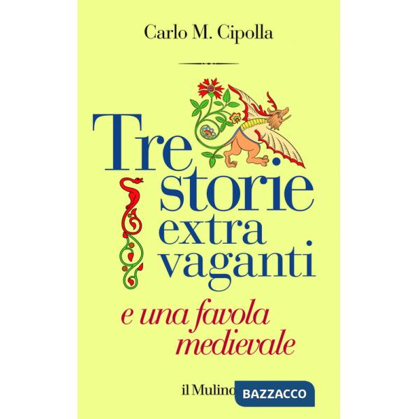 Tre storie extra vaganti e una favola medievale