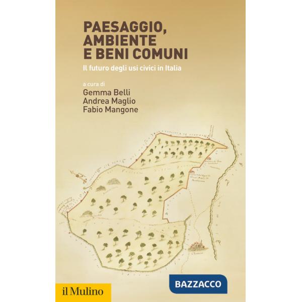 Paesaggio, ambiente e beni comuni. Il futuro degli usi civici in Italia