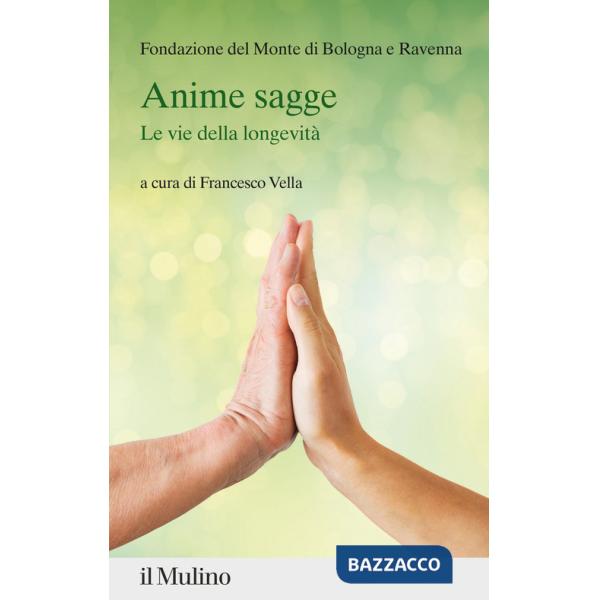 Anime sagge. Le vie della longevità