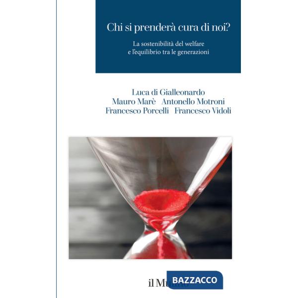 Chi si prenderà cura di noi? La sostenibilità del welfare e l'equilibrio tra le generazioni