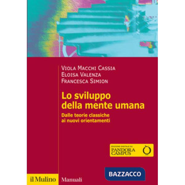Sviluppo della mente umana. Dalle teorie classiche ai nuovi orientamenti (Lo)