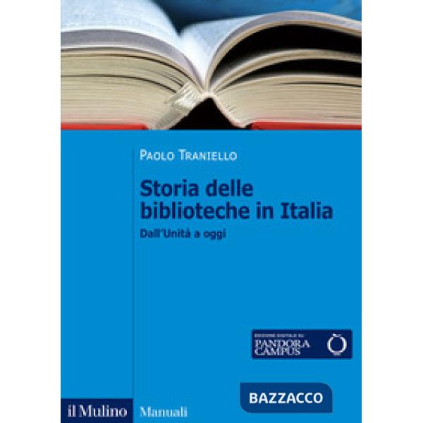 Storia delle biblioteche in Italia. Dall'Unità a oggi