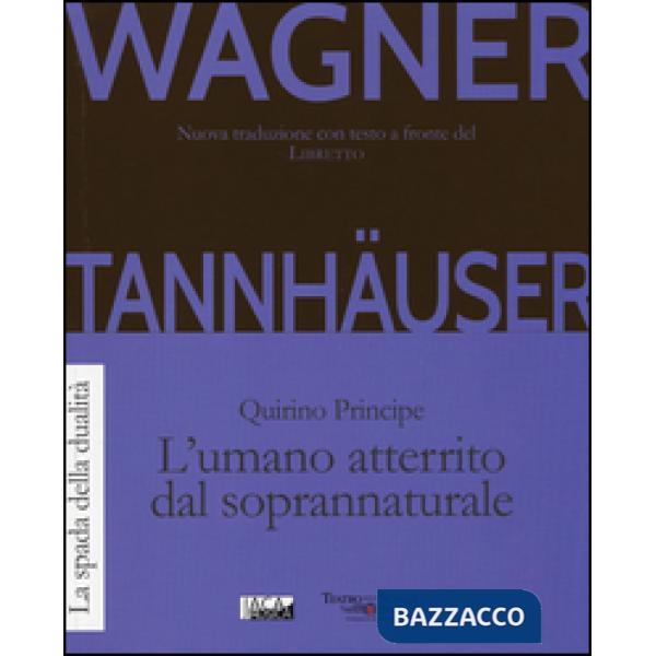 Tannhäuser. L'umano atterrito dal soprannaturale