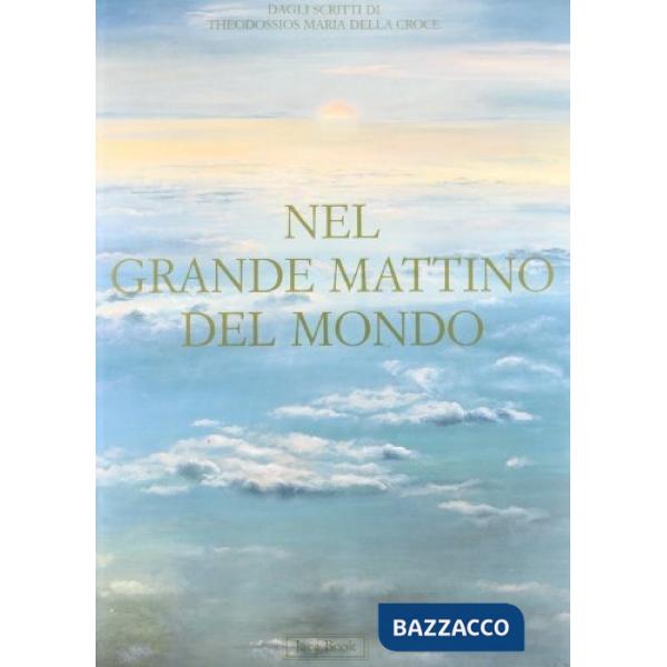 Nel grande mattino del mondo