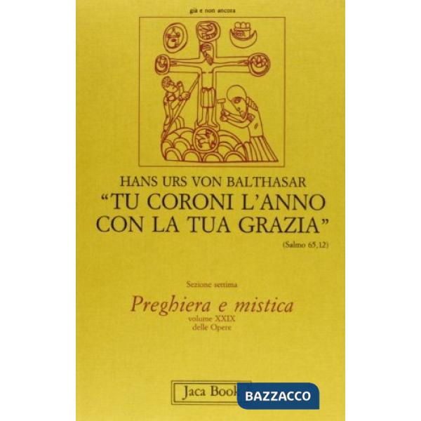 Tu coroni l'anno con la tua grazia. Prediche alla radio sull'anno liturgico. Vol. 29
