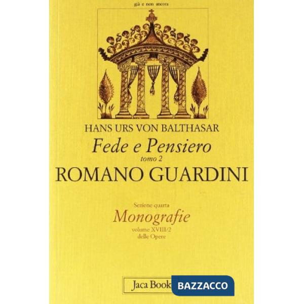 Fede e pensiero. Vol. 2: Romano Guardini. Riforma dalle origini