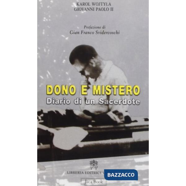 Dono e mistero. Diario di un sacerdote. Carol Woytila