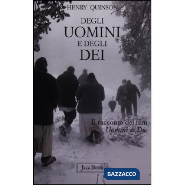 Degli uomini e degli dei. Il racconto del film «Uomini di Dio»