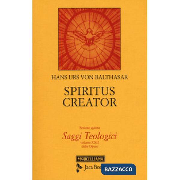 Saggi teologici. Vol. 5: Spiritus creator