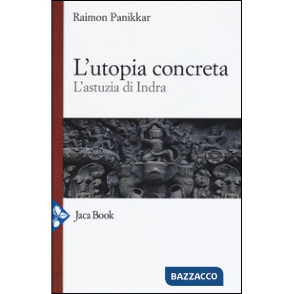 Utopia concreta. L'astuzia di Indra (L')