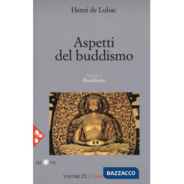 Opera omnia. Vol. 21: Aspetti del buddismo. Buddismo