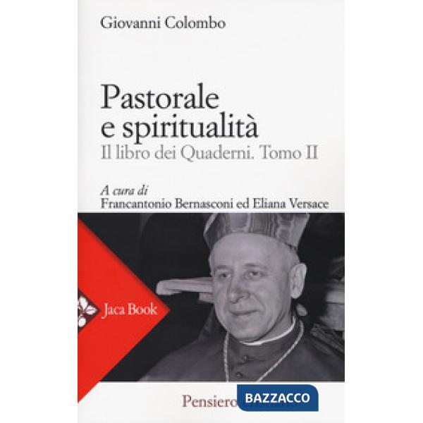 Pastorale e spiritualità. Il libro dei quaderni. Vol. 2