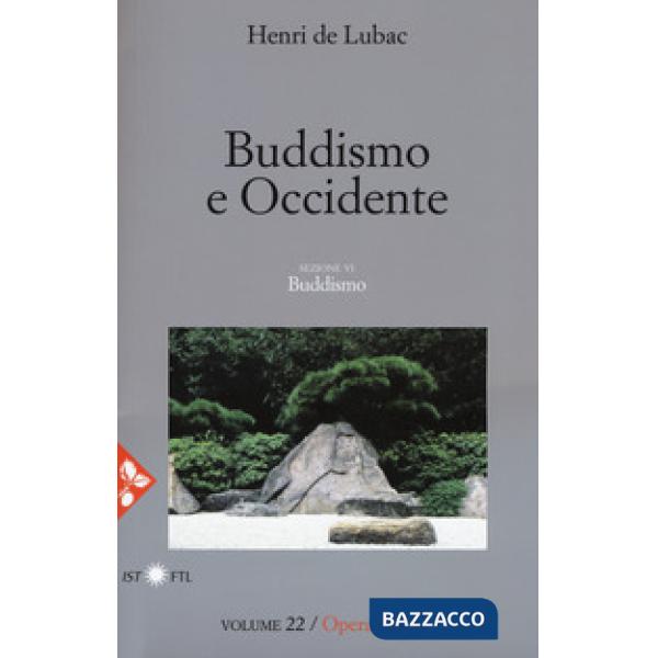 Opera omnia. Nuova ediz.. Vol. 22: Buddismo e occidente. Buddismo