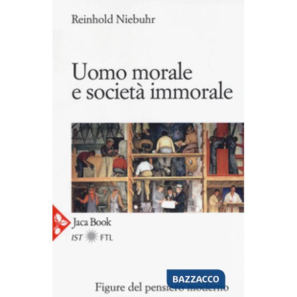 Uomo morale e società immorale