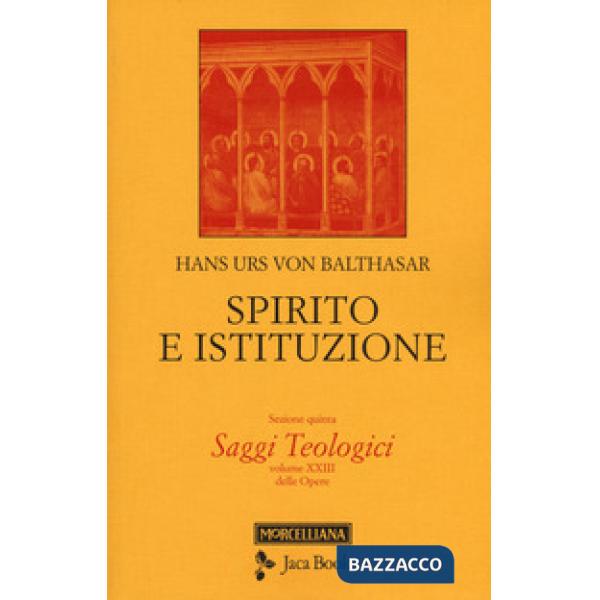 Saggi teologici. Vol. 5: Spirito e istituzione