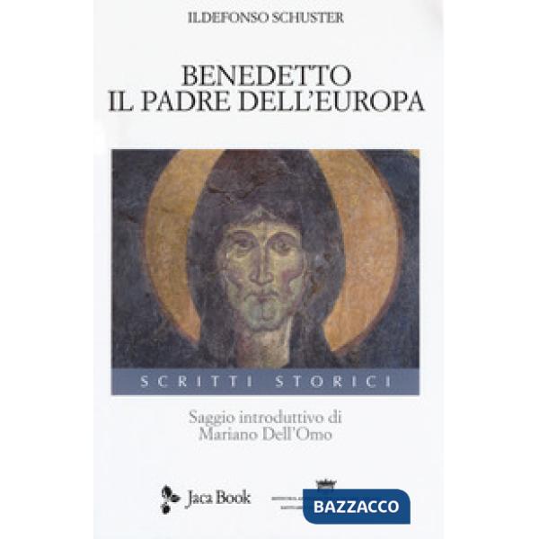 Benedetto. Il padre dell'Europa