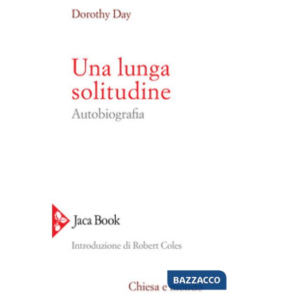 Lunga solitudine. Autobiografia (Una)