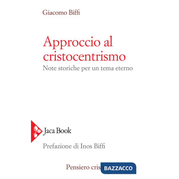 Approccio al cristocentrismo. Note storiche per un tema eterno