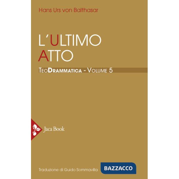 Teodrammatica. Vol. 5: L' ultimo atto