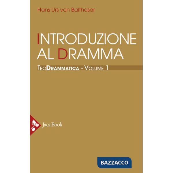 Teodrammatica. Vol. 1: Introduzione al dramma
