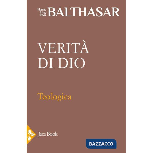 Teologica. Vol. 2: Verità di Dio