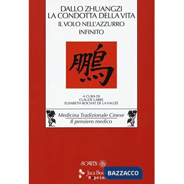 Dallo «Zhuangzi» la condotta della vita. Il volo nell'azzurro infinito