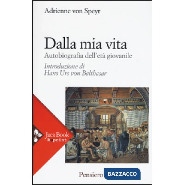 Dalla mia vita. Autobiografia dell'età giovanile