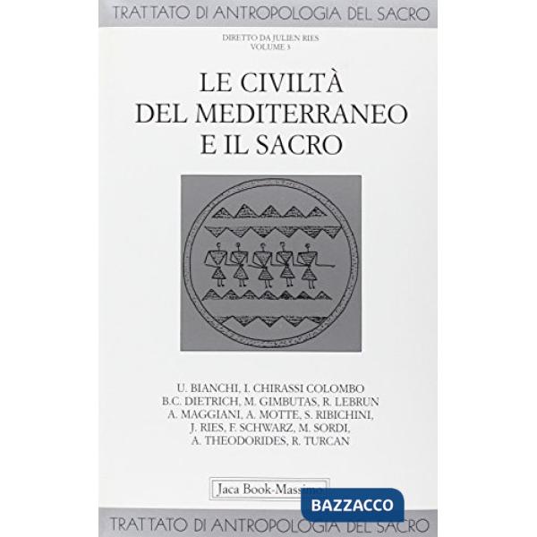 Trattato di antropologia del sacro. Vol. 3: Le civiltà del Mediterraneo e il sac