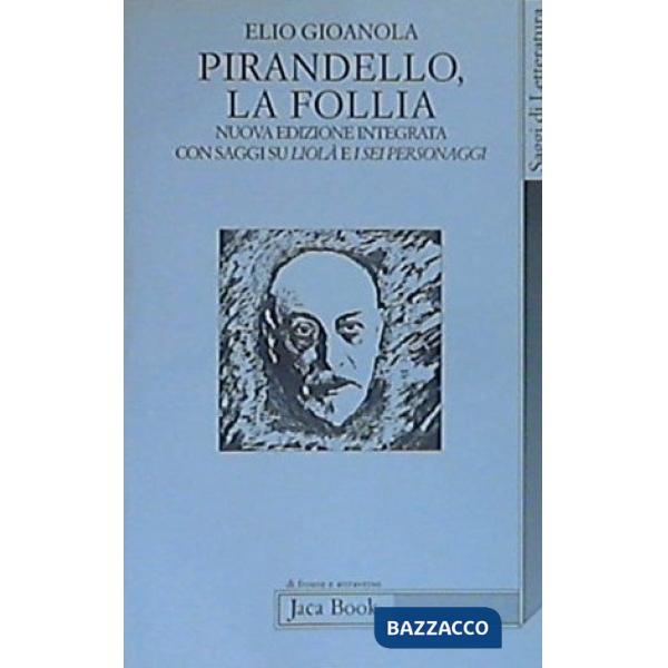Pirandello. La follia