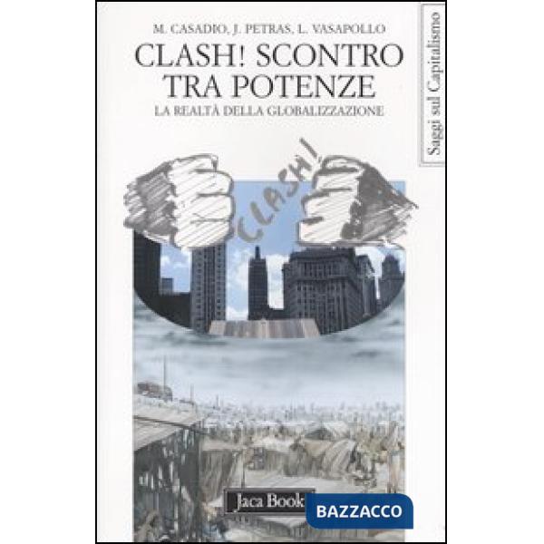 Clash! Scontro tra potenze. La realtà della globalizzazione