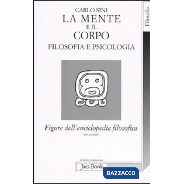 Figure dell'enciclopedia filosofica. Vol. 2: La mente e il corpo. Filosofia e psicologia